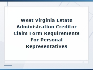 Filing Creditor Claims in West Virginia Estates