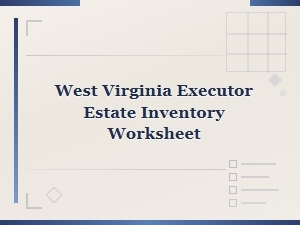 West Virginia Executor Estate Inventory Worksheet