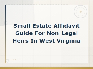 West Virginia Small Estate Affidavit Guide